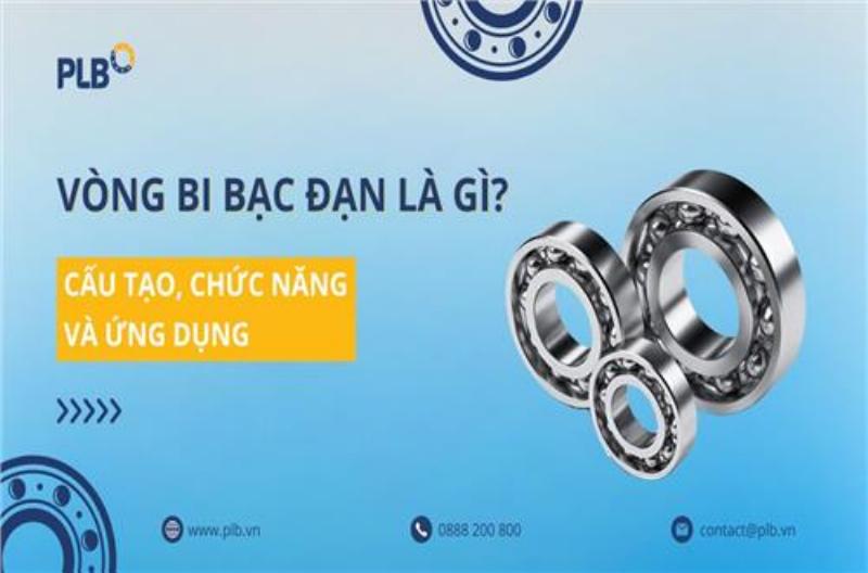 Cấu tạo chi tiết bạc đạn bi cầu rãnh sâu thường dùng trong bi tê ô tô