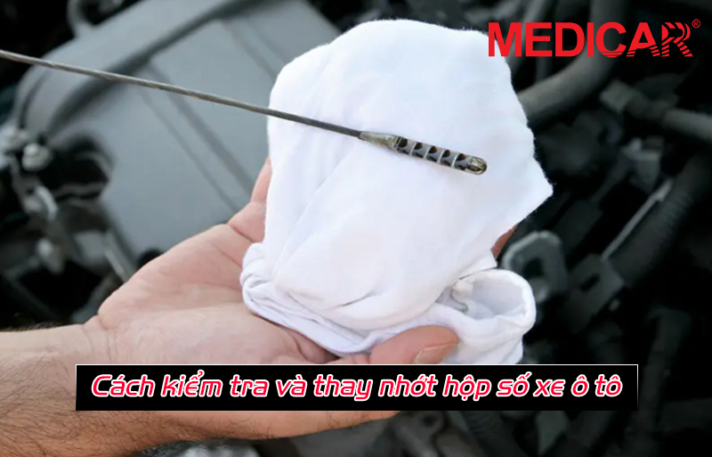 Kiểm tra dầu hộp số ô tô
