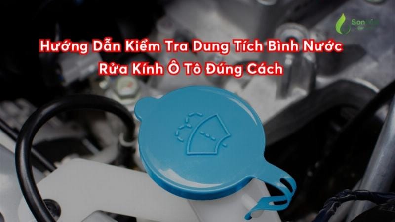 Bình chứa nước rửa kính ô tô cạn nước cần được bổ sung