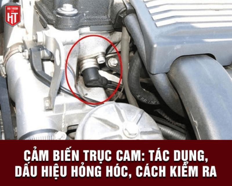 kiem tra cam bien truc cam dong co o to